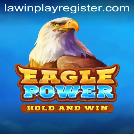 Discover the Excitement of EaglePower: A Dynamic Adventure Game with LAWINPLAY