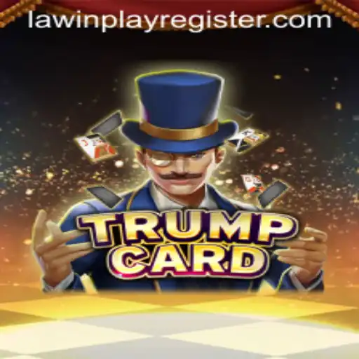 Discover the Excitement of TrumpCard: Navigating the LAWINPLAY Universe